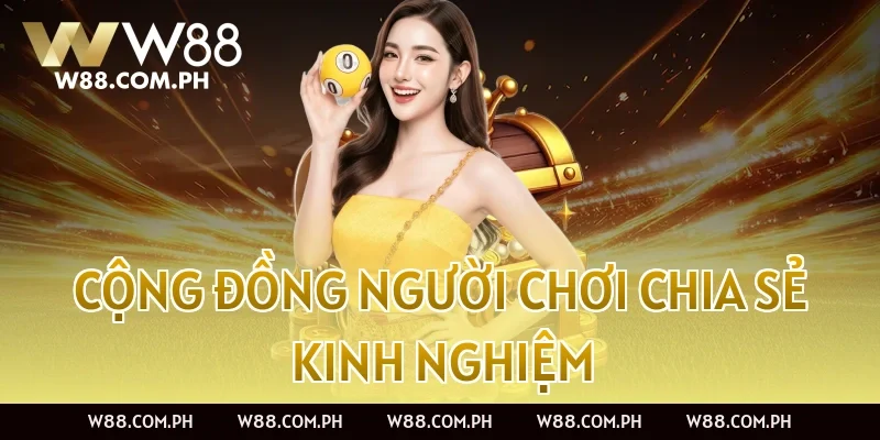 Cộng đồng người chơi chia sẻ kinh nghiệm