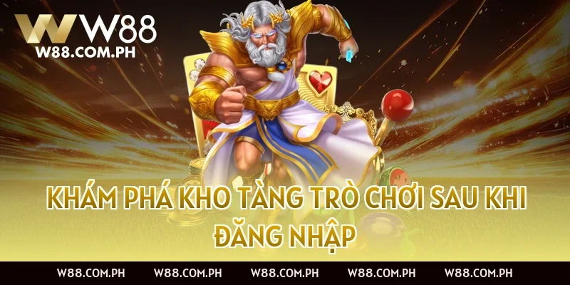 Khám Phá Kho Tàng Trò Chơi Sau Khi Đăng Nhập