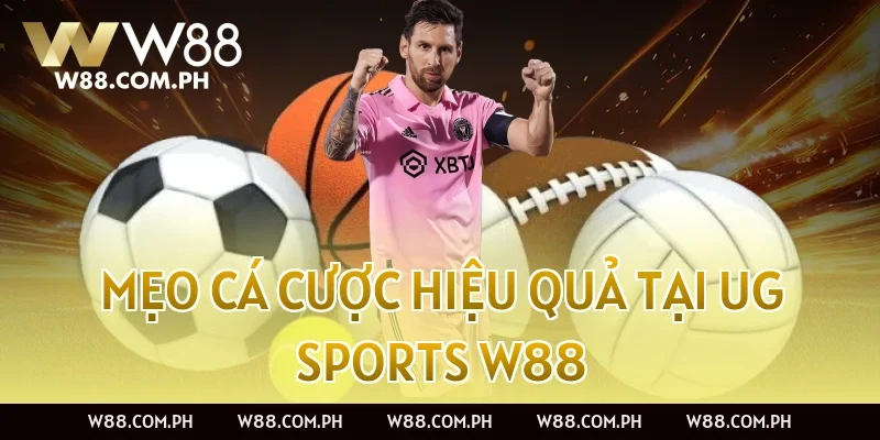 Mẹo cá cược hiệu quả tại UG Sports W88