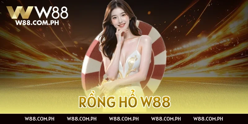 Rồng Hổ W88