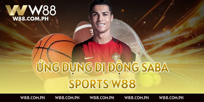 Ứng dụng di động Saba Sports W88