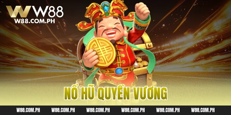 nổ hũ quyền vương